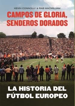 LA HISTORIA DEL FUTBOL EUROPEO, de CONNOLLY, KEVIN | portada del libro