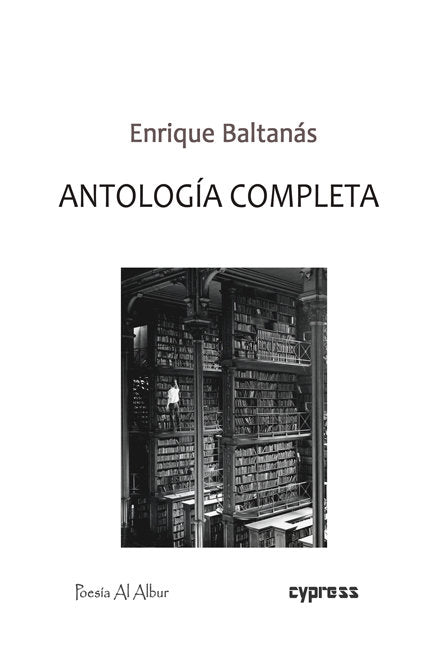 ANTOLOGIA COMPLETA, de BALTANAS, ENRIQUE | portada del libro
