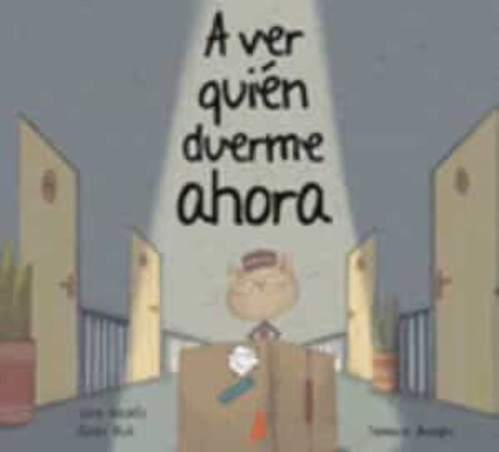 A VER QUIEN DUERME AHORA, de NICOLAS, SARA | portada del libro