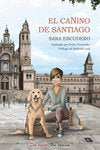 EL CANINO DE SANTIAGO, de ESCUDERO RODRIGUEZ, SARA | portada del libro