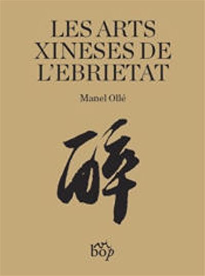 ARTS XINESES DE L'EBRIETAT, LES, de OLLE | portada del libro