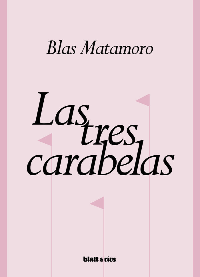 LAS TRES CARABELAS, de MATAMORO, BLAS | portada del libro