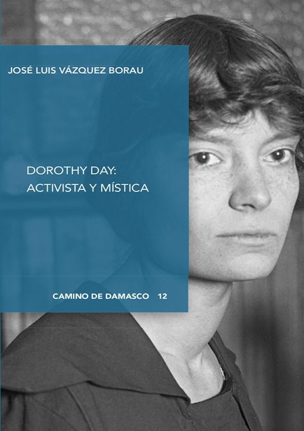 DOROTHY DAY:ACTIVISTA Y MISTICA, de VAZQUEZ BORAU | portada del libro