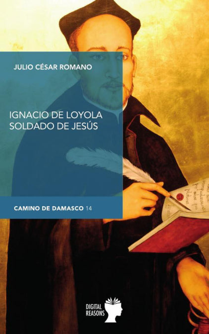 IGNACIO DE LOYOLA SOLDADO DE JESUS, de ROMANO BLAZQUEZ, JULIO CESAR | portada del libro