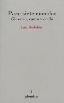 PARA SIETE CUERDAS, de BODELON, LUIS | portada del libro