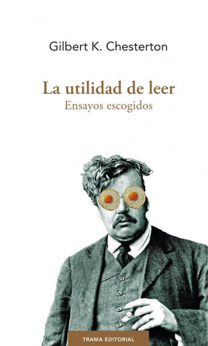 LA UTILIDAD DE LEER, de CHESTERTON, G. K. | portada del libro