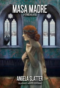 MASA MADRE (Y OTROS RELATOS), de SLATTER | portada del libro