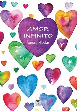 AMOR INFINITO, de NICOLAS MANZANARES, AURORA | portada del libro