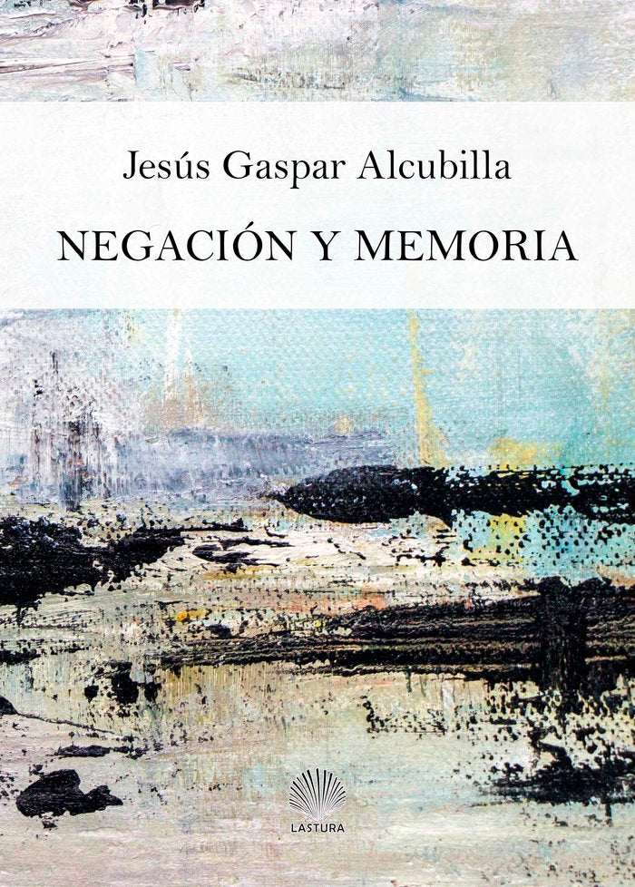 Negación y memoria, de Gaspar Alcubilla, Jesús | portada del libro