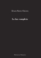 La luz completa, de ALVARO FIERRO | portada del libro