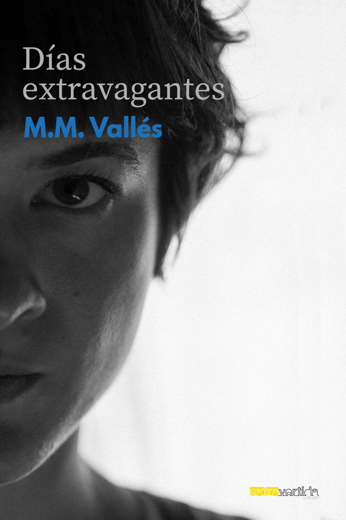 Días extravagantes, de Vallés, M.M | portada del libro