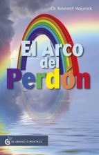 ARCO DEL PERDON,EL NE, de Kenneth Wapnick | portada del libro