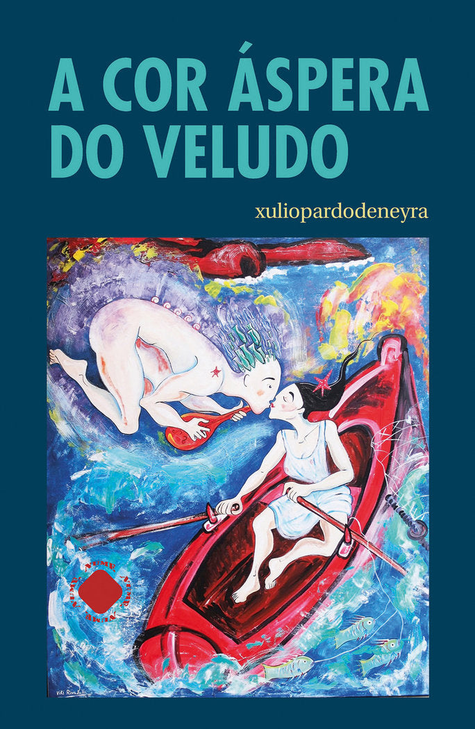 A cor áspera do veludo, de Pardo de Neyra, Xulio | portada del libro