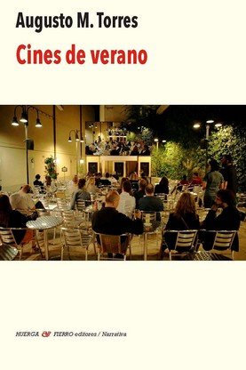 CINES DE VERANO, de TORRES, AUGUSTO M. | portada del libro