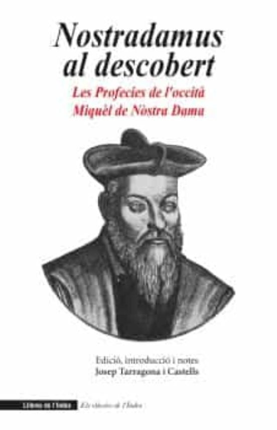 NOSTRADAMUS AL DESCOBERT, de DE NOSTRADAMUS, MIQUEL | portada del libro
