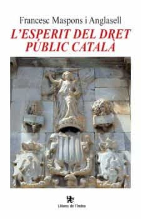 L'ESPERIT DEL DRET PUBLIC CATALA, de FRANCESC MASPONS I ANGLASELL | portada del libro