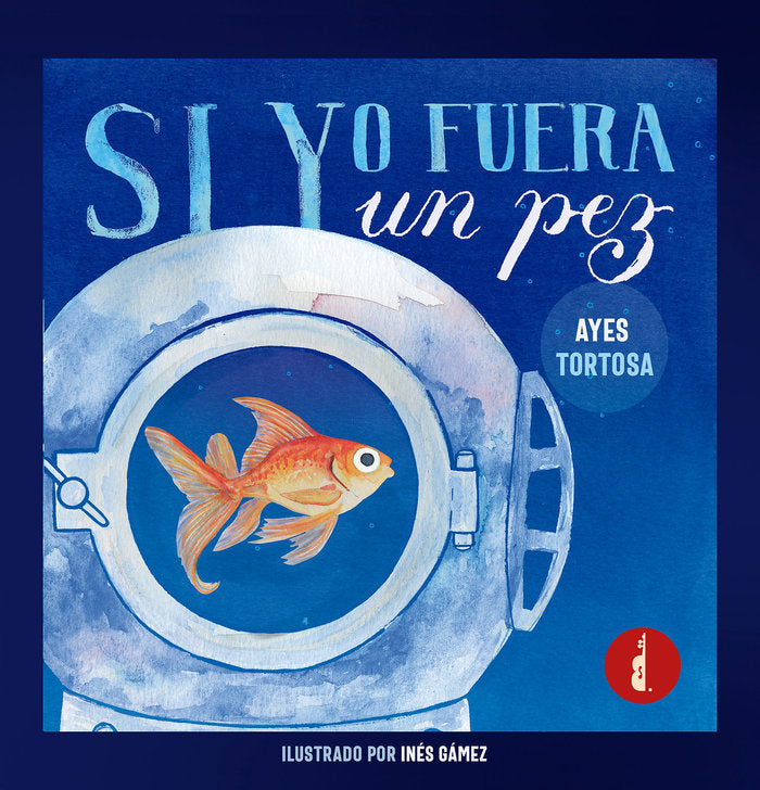 Si yo fuera un pez, de Tortosa, Ayes | portada del libro