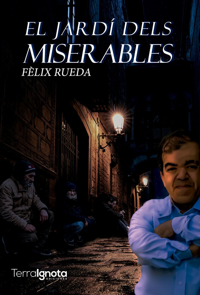 El jardí dels miserables, de Rueda, Fèlix | portada del libro