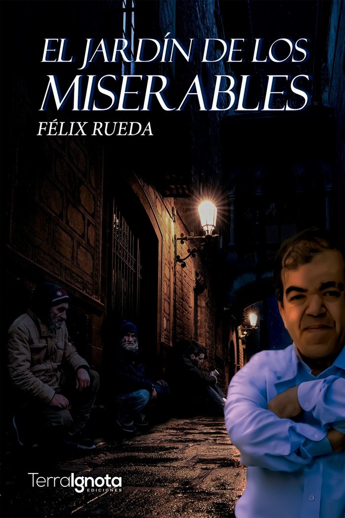El jardín de los miserables, de Rueda, Fèlix | portada del libro