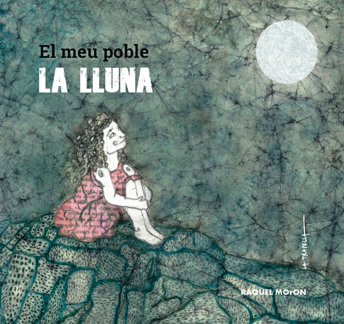 El meu poble, LA LLUNA, de Moron, Raquel | portada del libro