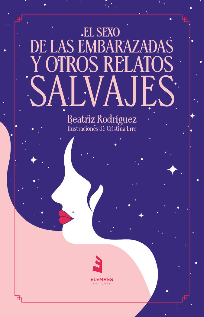 El sexo de las embarazadas y otros relatos salvajes, de Rodríguez, Beatriz | portada del libro
