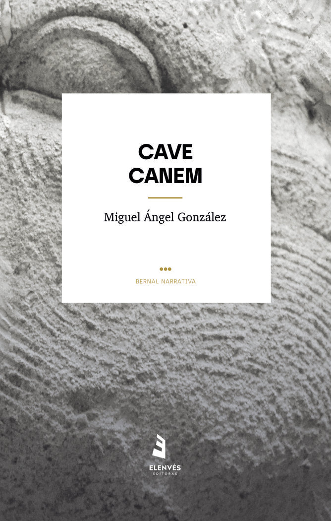 CAVE CANEM, de González, Miguel Ángel | portada del libro