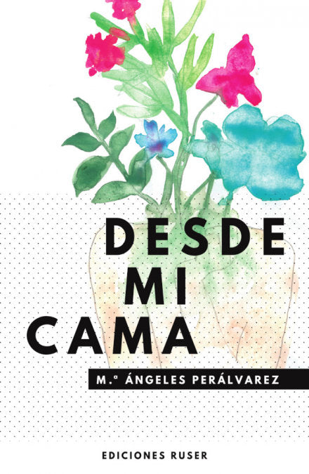 Desde mi cama, de Perálvarez, María Ángeles | portada del libro