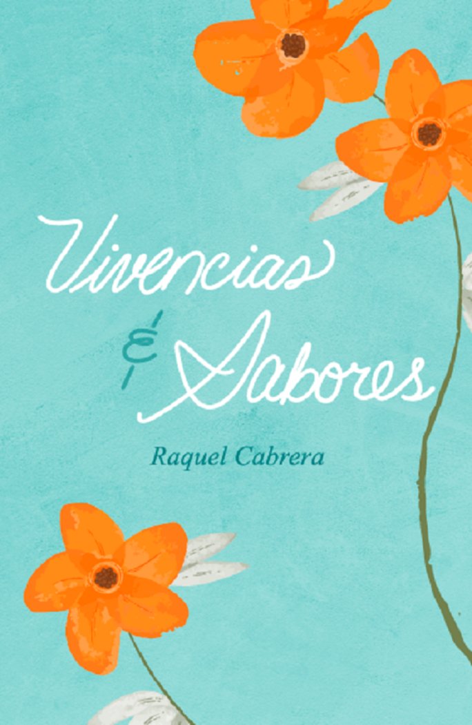 Vivencias y sabores, de Cabrera, Raquel | portada del libro