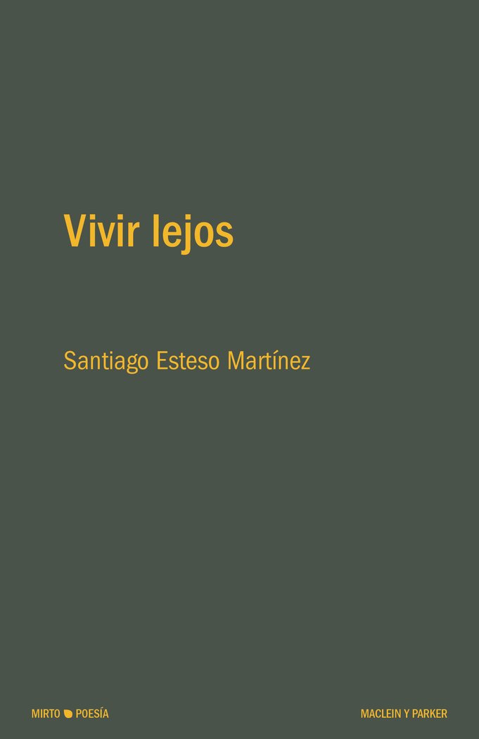 Vivir lejos, de ESTESO MARTINEZ, SANTIAGO | portada del libro