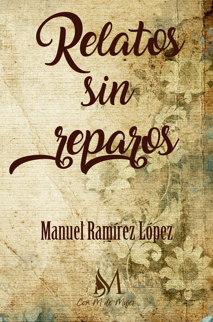 Relatos sin reparos, de Ramírez López, Manuel | portada del libro