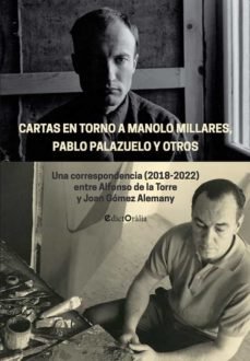 CARTAS EN TORNO A MANOLO MILLARES PABLO PALAZUELO Y OTROS, de DE LA TORRE VIDAL, ALFONSO | portada del libro