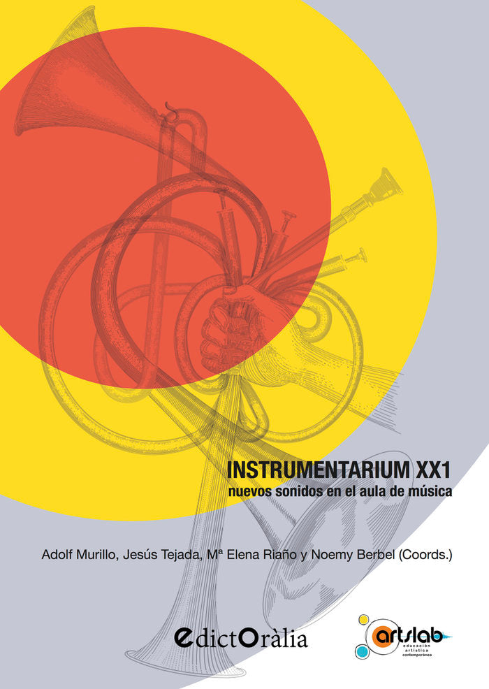 INSTRUMENTARIUM XX1. NUEVOS SONIDOS EN EL AULA DE MUSICA, de ADOLF MURILLO, JESUS TEJADA, MA ELENA RIAÑO Y NOEMY BERBEL | por