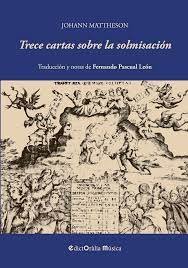 TRECE CARTAS SOBRE LA SOLMISACION, de MATTHESON, JOHANN | portada del libro