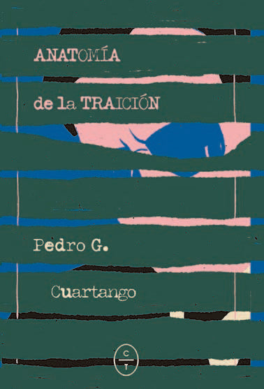 ANATOMIA DE LA TRAICION, de CUARTANGO, PEDRO G. | portada del libro
