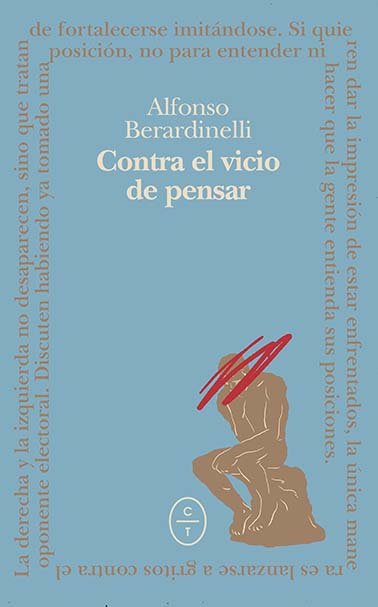 Contra el vicio de pensar, de BERARDINELLI, ALFONSO | portada del libro