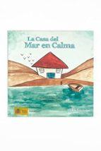 LA CASA DEL MAR EN CALMA, de Lorena Zamora Blanco | portada del libro