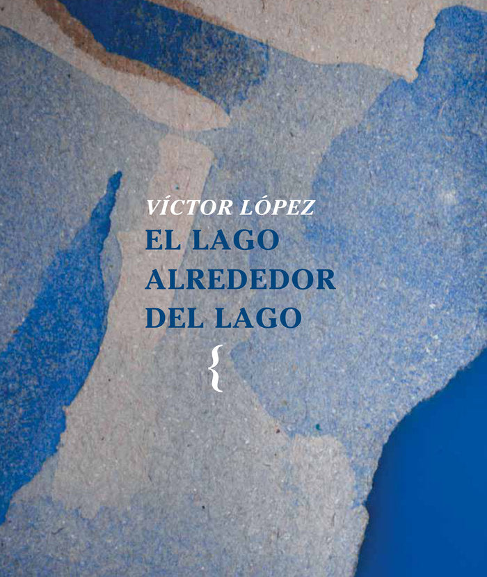 EL LAGO ALREDEDOR DEL LAGO, de López, Víctor | portada del libro