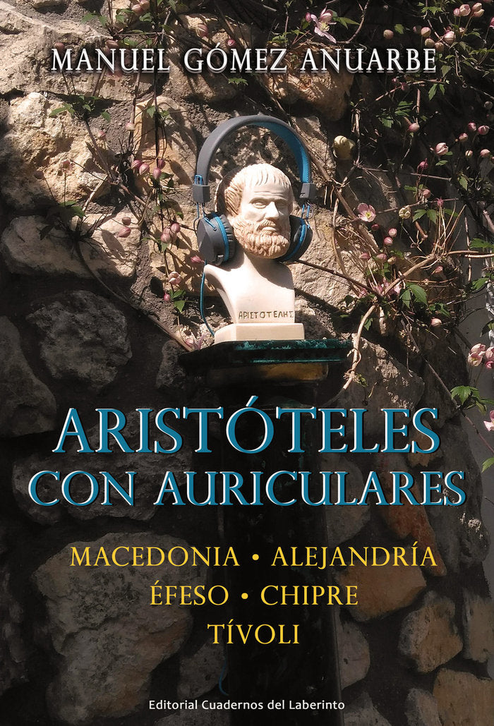 ARISTOTELES CON AURICULARES, de GOMEZ ANUARBE,MANUEL | portada del libro