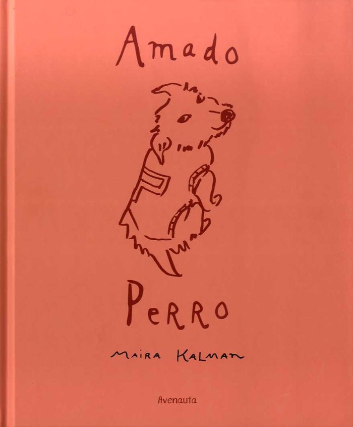 AMADO PERRO, de KALMAN, MAIRA | portada del libro