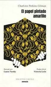 EL PAPEL PINTADO AMARILLO, de PERKINS GILMAN, CHARLOTTE | portada del libro