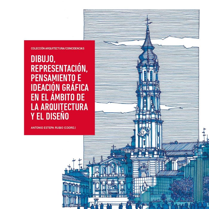 DIBUJO REPRESENTACION PENSAMIENTO E IDEACION GRAFICA EN EL, de ESTEPA RUBIO, ANTONIO | portada del libro