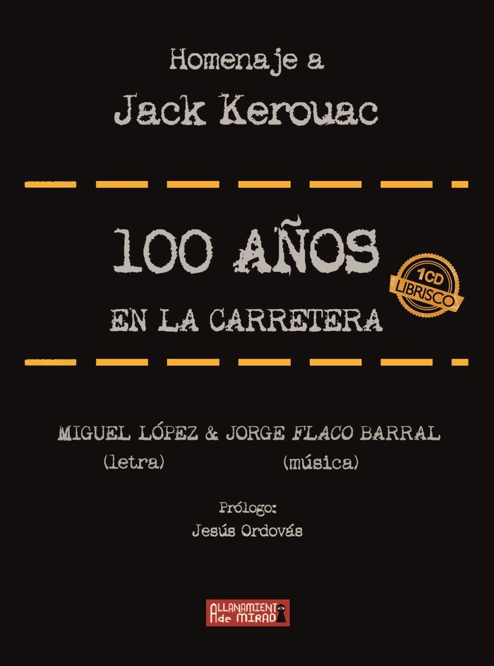 100 años en la carretera (homenaje a Kerouac), de Flaco Barral, Jorge | portada del libro