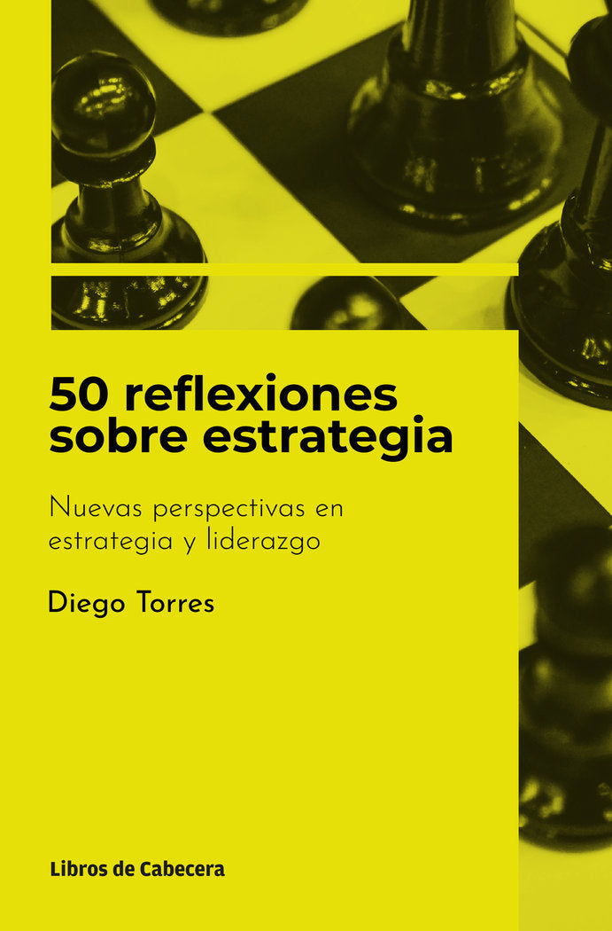 50 REFLEXIONES SOBRE ESTRATEGIA, de TORRES, DIEGO | portada del libro