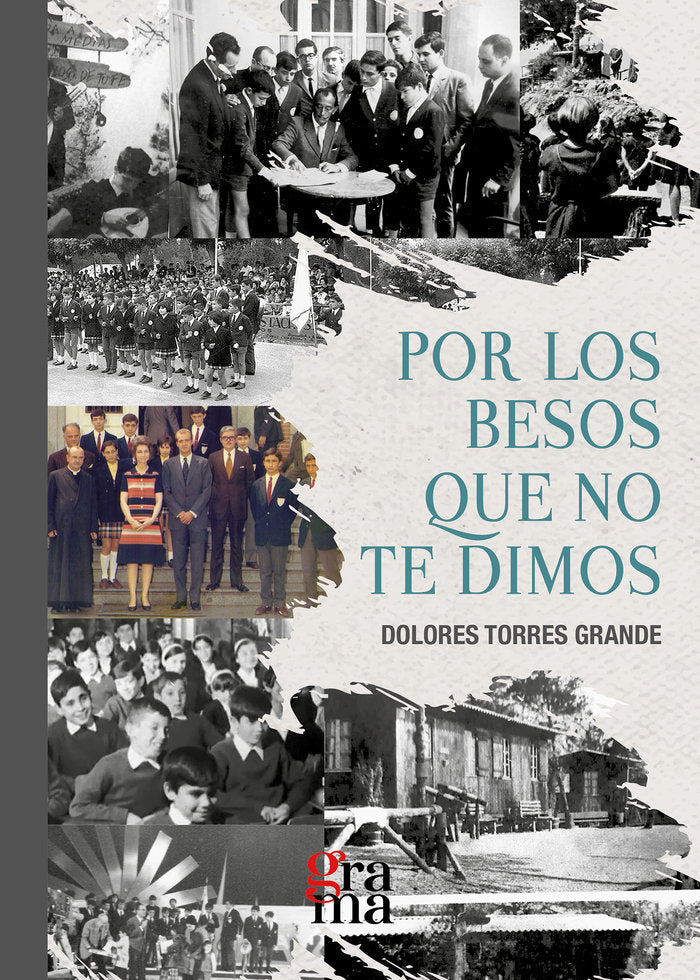 Por los besos que no te dimos, de TORRES GRANDE, DOLORES | portada del libro