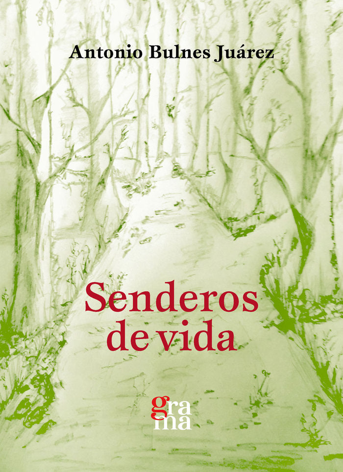 Senderos de vida, de BULNES JUAREZ, ANTONIO | portada del libro