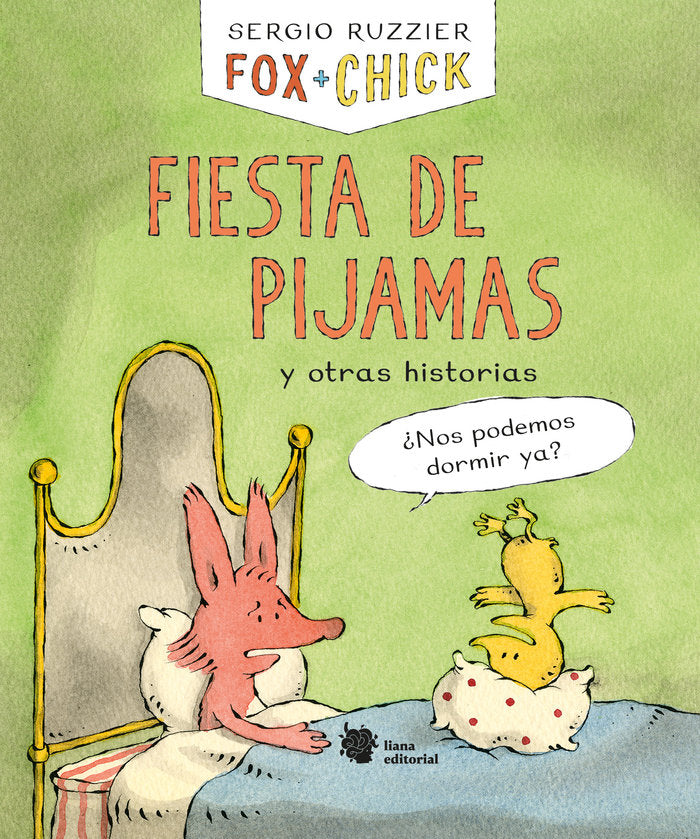 Fox Chick. Fiesta de pijamas y otras historias, de RUZZIER, SERGIO | portada del libro