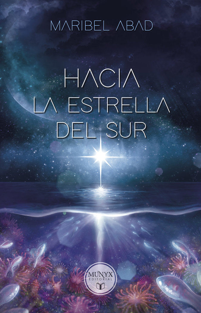 Hacia la estrella del sur, de Abad Abad, Maribel | portada del libro