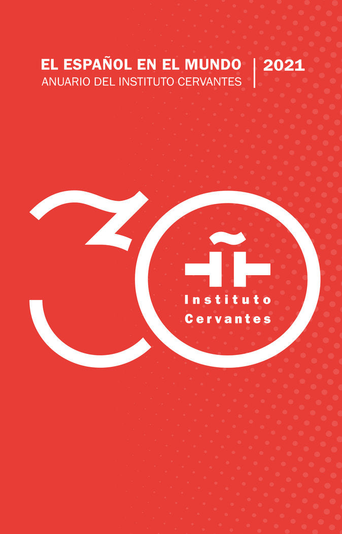 EL ESPAÑOL EN EL MUNDO.ANUARIO DEL INSTITUTO CERVANTES, de CERVANTES, INSTITUTO | portada del libro