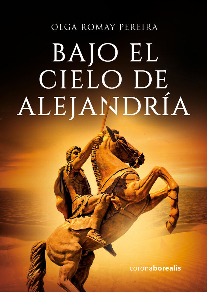 BAJO EL CIELO DE ALEJANDRIA, de ROMAY PEREIRA | portada del libro