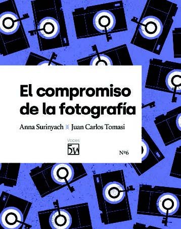 El compromiso de la fotografía, de ANNA SURINYACH GARCIA | portada del libro